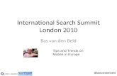 Mobile web and mobile search: tips, trends and numbers by Bas van den Beld at the International Search Summit 2010