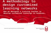 A methodology to design customized learning networks