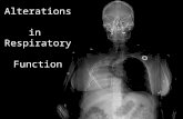 Alterations in respiratory function