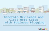 Generate New Leads and Close More Sales with Business Blogging