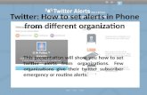 TWITTER: How to set and get important organizations alerts