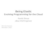 Being Elastic -- Evolving Programming for the Cloud