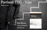 Tableau Your Data!  Roadshow speech Portland TUG - Nike  02112014