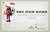 One Man Band - Drupal Lightning Talks