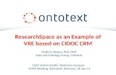 ResearchSpace- Example of a VRE Based on CIDOC CRM