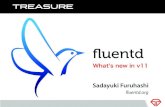 What's new in v11 - Fluentd Casual Talks #3 #fluentdcasual