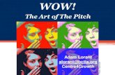 Wow! The art of the pitch.