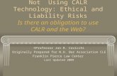 Not  Using CALR Technology: Ethical and Liability RisksIs there an obligation to use CALR and the Web?