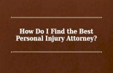 How Do I Find the Best Personal Injury Attorney?
