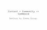 Content, Community & Commerce - the why.