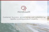 Customer Success: Strategies and Tactics for Accelerating User Adoption by Rapidly Creating Product Experts