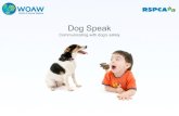 Dog Speak: Communicating With Dogs Safely (Ages 9 and Over)