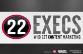 22 Execs Who Get Content Marketing