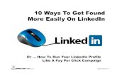 10 Ways To Get Found More Easily On LinkedIn