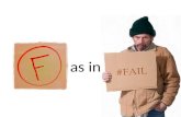 F as in failure   slideshare