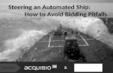 Steering An Automated Ship: How to Avoid Bidding Pitfalls