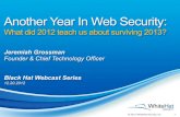 Another Year In Web Security: What did 2012 teach us about surviving 2013?