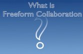 What Is Freeform Collaboration