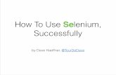 How to Use Selenium, Successfully