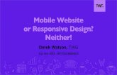 Mobile Website or Responsive Design? The Answer is NEITHER.