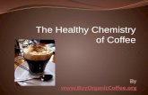 Healthy Chemistry of Coffee