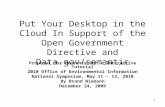 Put Your Desktop in the Cloud In Support of the Open Government Directive and Data.gov/semantic