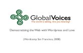 Global Voices - Democratising the web with Wordpress and Love