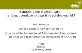 Sustainable agriculture: is it optional, and can it feed the world?