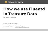 How we use Fluentd in Treasure Data