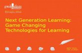 Game Changing Technologies for Learning