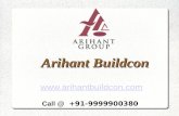 Arihant buildcon Pvt. Ltd.    Call @ Call +91 9999900380
