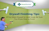 Drywall Finishing Tips: f You Want Drywall to Look Great, Be Sure You Know How to Finish