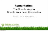 RETSO Remarketing - The Easy Way to Double Your Lead Conversion