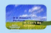 If It Doesn't Perform, It Can't Be Green _ 2013