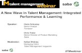 A New Wave in Talent Management: Integrated Performance & Learning