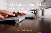 7 mistakes you will make when starting a business