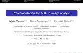 Pre-computation for ABC in image analysis