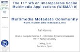 Multimedia Metadata Community -Opening Presentation at WISMA 2010