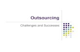 Outsourcing: challenges and successes