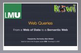 Web Queries: From a Web of Data to a Semantic Web