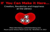 If you can make it here: Creation, Revolution, and Happiness at the Library
