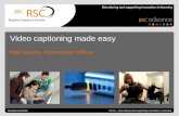 Video captioning made easy