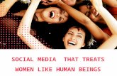 Redes sociais que tratam mulheres como gente
