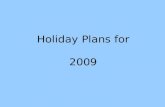 Holiday plans 2009
