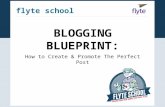 Blogging Blueprint: How to Create & Promote The Perfect Post