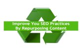 Improve Your SEO Practices by Repurposing Content