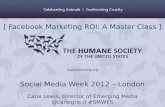 Social Media Week London 2012 - Facebook Marketing ROI: A Master Class