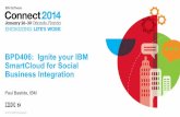 Business Partner Day 406 - Ignite your IBM SmartCloud for Social Business Integration