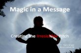 Magic in a message - Creating the Irresistible Pitch