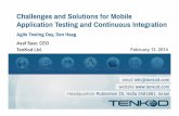 Challenges and solutions for mobile application testing and continuous integration